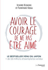 Télécharger le livre : Avoir le courage de ne pas être aimé