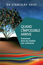 Download this eBook Quand l'impossible arrive - Aventures dans les réalités non ordinaires