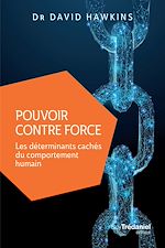 Télécharger le livre :  Pouvoir contre force - Les déterminants cachés du comportement humain