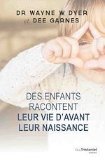 Télécharger le livre :  Des enfants racontent leur vie avant la naissance