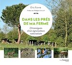 Télécharger le livre :  Dans les prés de ma ferme - Chronique d'un agriculteur naturaliste