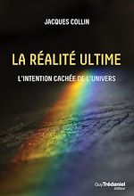 Télécharger le livre :  La réalité ultime - L'intention caché de l'univers