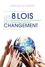 Télécharger le livre :  Les 8 lois du changement - Devenez acteur de la transformation individuelle et mondiale