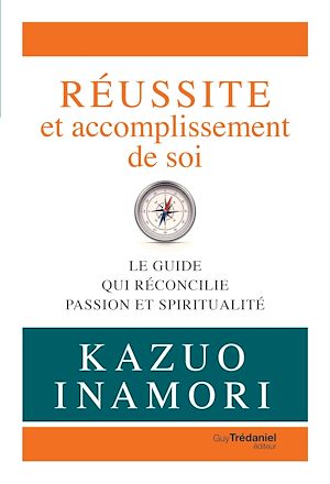 Téléchargez le livre :  Réussite et accomplissement de soi - Le guide qui réconcilie passion et spiritualité