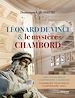 Télécharger le livre :  Léonard de Vinci et le mystère Chambord