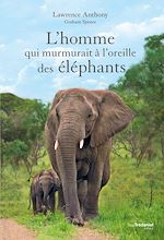 Télécharger le livre :  L'homme qui murmurait à l'oreille des éléphants