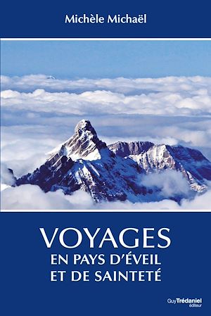 Téléchargez le livre :  Voyages en pays d'éveil et de sainteté