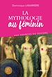Télécharger le livre :  La mythologie au féminin - Aux sources du sexisme