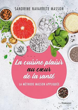 Téléchargez le livre :  La cuisine plaisir au coeur de la santé