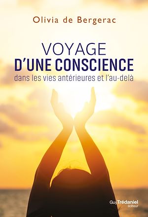 Téléchargez le livre :  Voyage d'une conscience dans les vies antérieures et l'au-delà