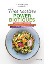 Télécharger le livre :  Mes recettes powerbiotiques - Préservez votre microbiote - Stimulez les superpouvois