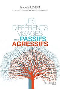 Téléchargez le livre :  Les différents visages des passifs-agressifs