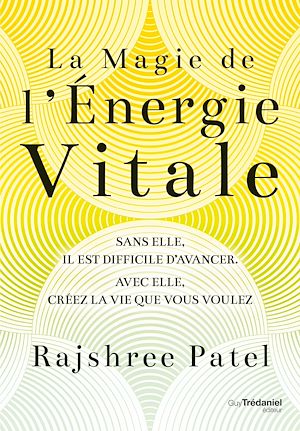 Téléchargez le livre :  La magie de l'énergie vitale