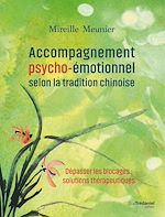 Télécharger le livre :  Accompagnement psycho-émotionnel selon la tradition chinoise