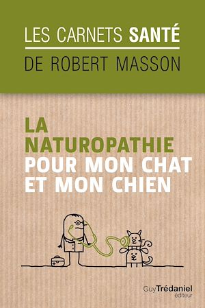 Téléchargez le livre :  La naturopathie pour mon chat et mon chien
