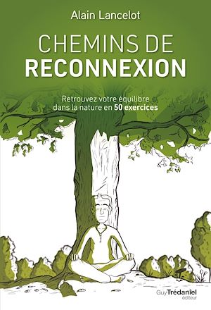 Téléchargez le livre :  Chemins de reconnexion - Retrouvez votre équilibre dans la nature en 50 exercices