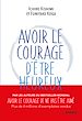 Télécharger le livre :  Avoir le courage d'être heureux