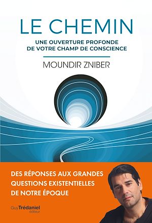 Téléchargez le livre :  Le Chemin - Une ouverture profonde de votre champ de conscience