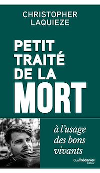 Téléchargez le livre :  Petit traité de la mort à l'usage des bons vivants