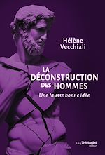 Télécharger le livre :  La déconstruction des hommes - Une fausse bonne idée