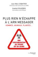 Télécharger le livre :  Plus rien n'échappe à l'ARN messager - Hommes, animaux, plantes...