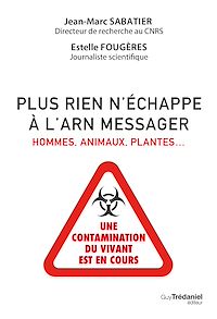 Téléchargez le livre :  Plus rien n'échappe à l'ARN messager - Hommes, animaux, plantes...