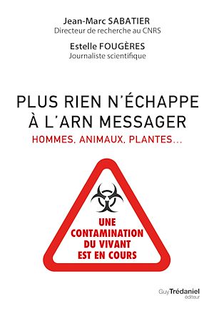 Téléchargez le livre :  Plus rien n'échappe à l'ARN messager - Hommes, animaux, plantes...