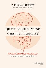Download this eBook Qu'est-ce qui ne va pas dans mes intestins ? - Face à l'errance médicale : comprendre pour traiter
