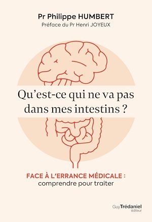 Download the eBook: Qu'est-ce qui ne va pas dans mes intestins ? - Face à l'errance médicale : comprendre pour traiter