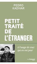 Télécharger le livre :  Petit Traité de l'étranger à l'usage de ceux qui en ont peur