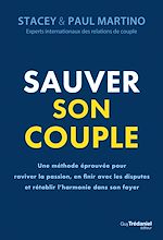 Télécharger le livre :  Sauver son couple - Une méthode éprouvée pour raviver la passion, en finir avec les disputes et rétablir l'harmonie dans son foyer