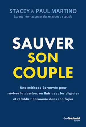 Téléchargez le livre :  Sauver son couple - Une méthode éprouvée pour raviver la passion, en finir avec les disputes et rétablir l'harmonie dans son foyer