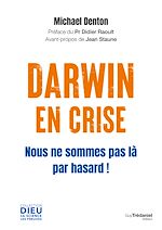 Télécharger le livre :  Darwin en crise - Nous ne sommes pas là par hasard !