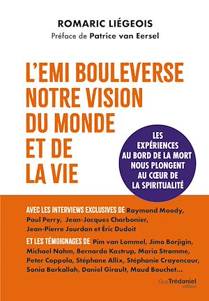 Download the eBook: L'EMI bouleverse notre vision du monde et de la vie - Les expériences aux frontières de la mort nous plongent au coeur de la spiritualité