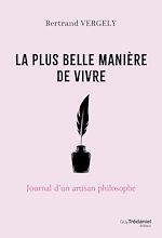 Download this eBook LA PLUS BELLE MANIÈRE DE VIVRE - Journal d'un artisan philosophe