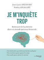 Download this eBook Je m'inquiète trop - Retrouver de la sérénité dans un monde qui nous bouscule