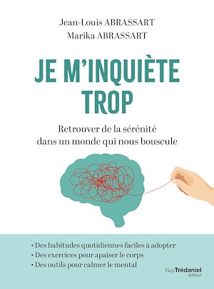 Download the eBook: Je m'inquiète trop - Retrouver de la sérénité dans un monde qui nous bouscule