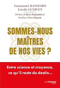 Téléchargez le livre :  Sommes-nous maîtres de nos vies ?