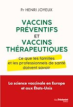 Télécharger le livre :  Vaccins préventifs et vaccins thérapeutiques - Ce que les familles et les professionnels de santé doivent savoir