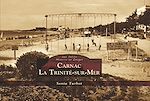 Télécharger le livre :  Carnac La Trinité-sur-Mer - Les Petits Mémoire en Images