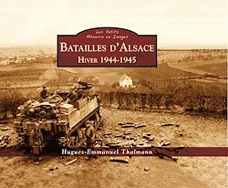 Télécharger le livre :  Batailles d'Alsace - Hiver 1944-1945