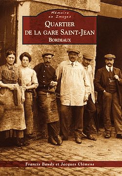 Télécharger le livre :  Quartier de la gare Saint-Jean - Bordeaux
