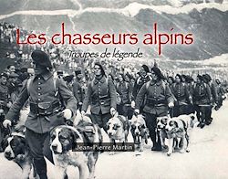 Télécharger le livre :  Les chasseurs alpins- Troupes de légende