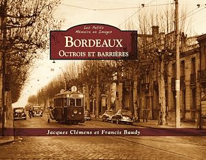 Téléchargez le livre :  Bordeaux - Octrois et barrières