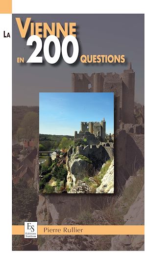 Téléchargez le livre :  La Vienne en 200 questions