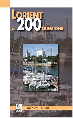 Télécharger le livre :  Lorient en 200 questions