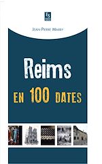 Télécharger le livre :  Reims en 100 dates