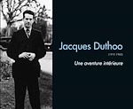 Télécharger le livre :  Jacques Duthoo - Une aventure intérieure