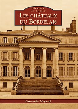Télécharger le livre :  Les Châteaux du Bordelais