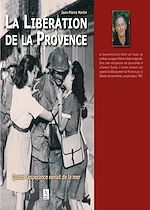 Télécharger le livre :  La libération de la Provence - Quand l’espérance venait de la mer